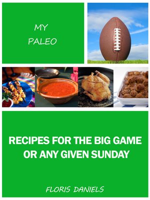 cover image of My Paleo Recipes for the Big Game or Any Given Sunday